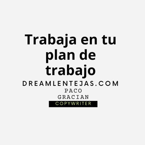 Trabaja en tu plan de trabajo