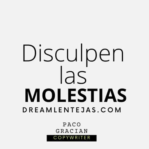 Disculpen las molestias