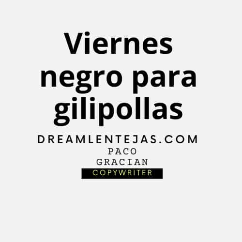 Las rebajas del viernes gilipollas