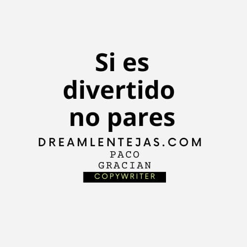 Si es divertido no pares